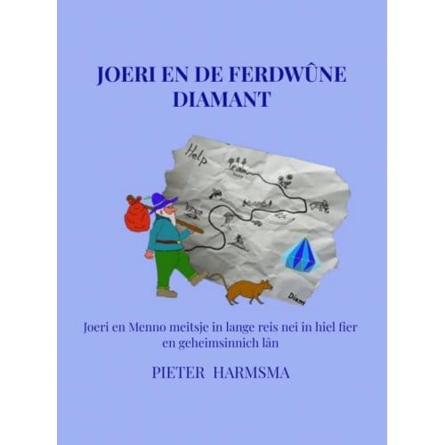Joeri En De Ferdwûne Diamant. - Pieter Harmsma