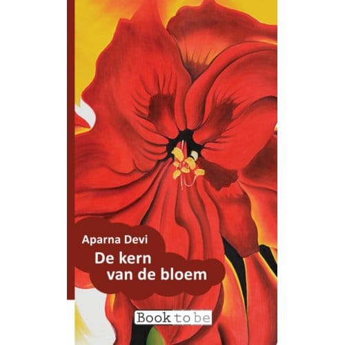 De Kern Van De Bloem - Aparna Devi