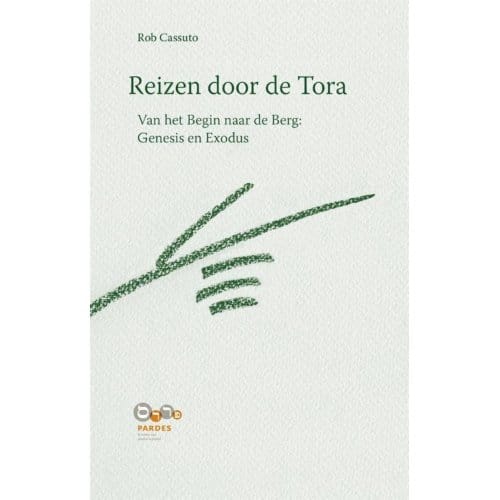 Reizen Door De Tora / Van Het Begin Naar De Berg: Genesis En Exodus - Rob Cassuto