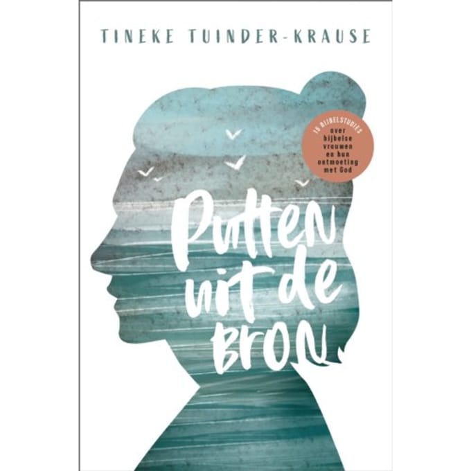 Putten Uit De Bron - Tineke Tuinder-Krause