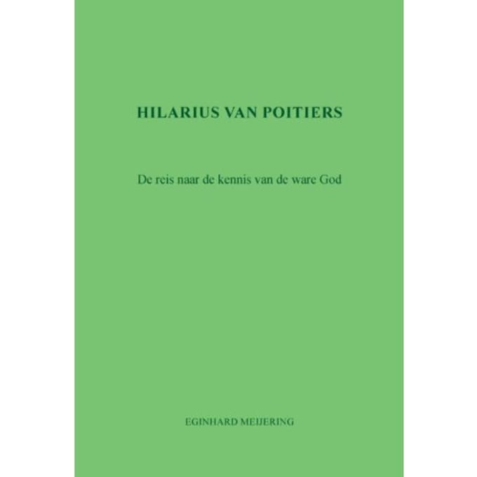 Hilarius Van Poitiers - E.P. Meijering