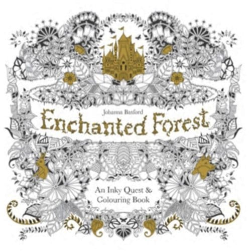 Enchanted Forest: An Inky Quest And Colouring Book - Basford, Johanna