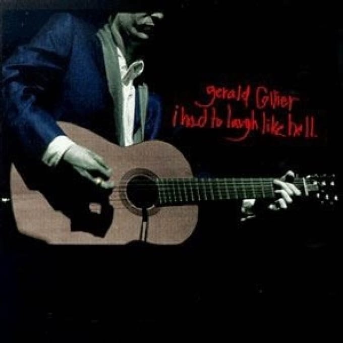 Gerald Collier - I Had To Laugh Like Hell (CD)