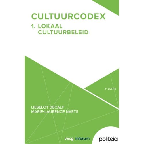 Cultuurcodex Deel 1: Lokaal Cultuurbeleid - 2e Editie - Marie-Laurence Naets