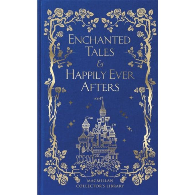 Enchanted Tales & Happily Ever Afters - Macmillan Collector's Library
