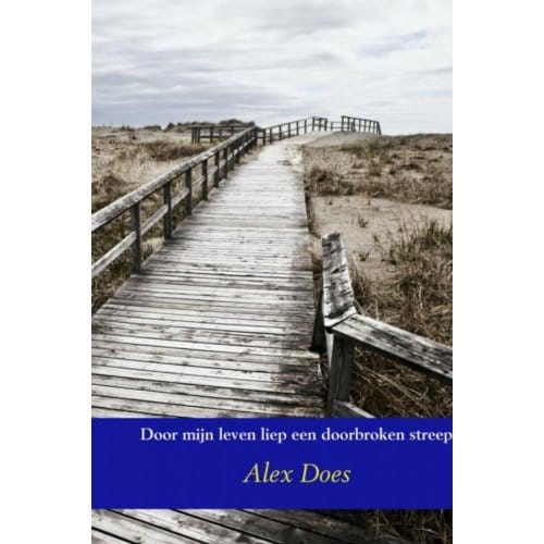 Door Mijn Leven Liep Een Doorbroken Streep - Alex Does