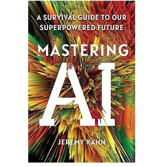 Mastering Ai - Jeremy Kahn