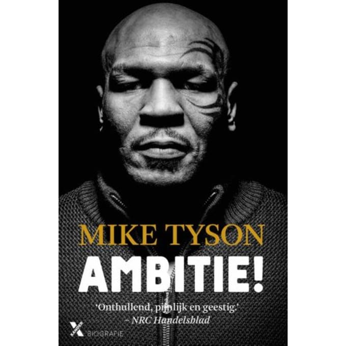 Ambitie! - Mike Tyson