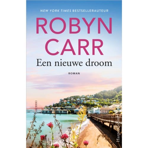 Een Nieuwe Droom - Robyn Carr