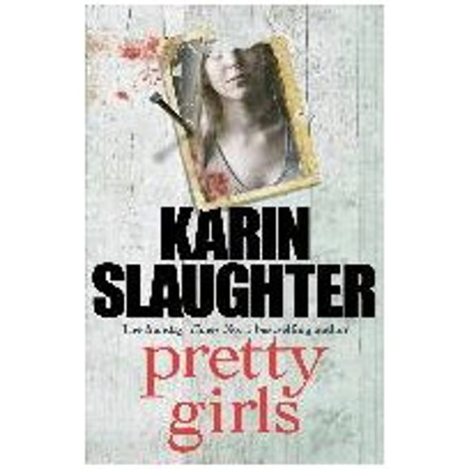 Pretty Girls - Karin Slaughter