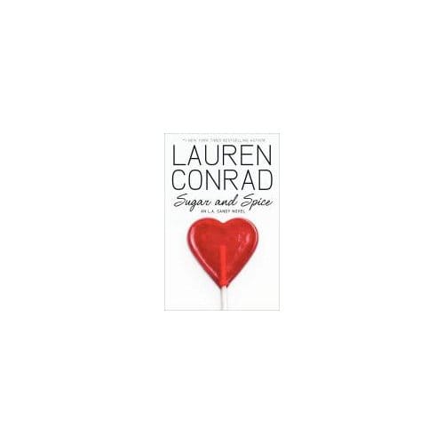 Sugar And Spice - Lauren Conrad