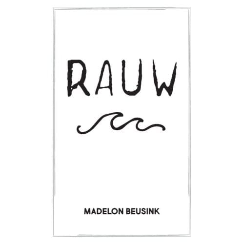 Rauw - Madelon Beusink