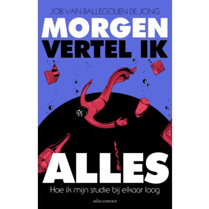 Morgen Vertel Ik Alles - Job van Ballegoijen de Jong