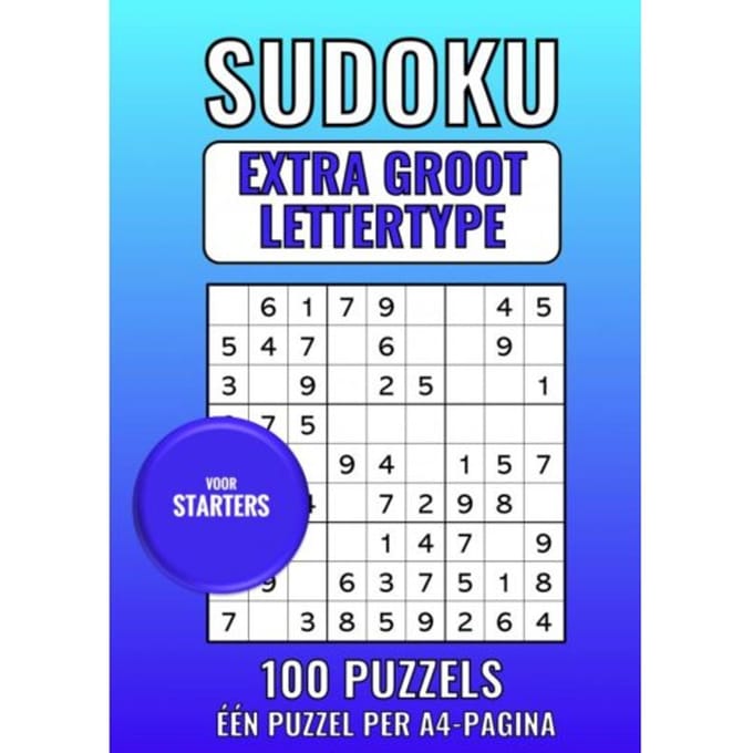 Sudoku Extra Groot Lettertype - Voor Starters - 100 Puzzels - Eén Puzzel Per A4-Pagina - Groot Lettertype Boeken