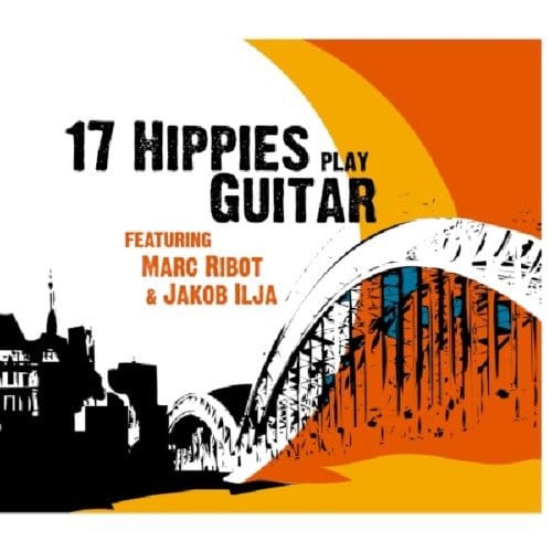 17 Hippies - Play Guitar (CD)