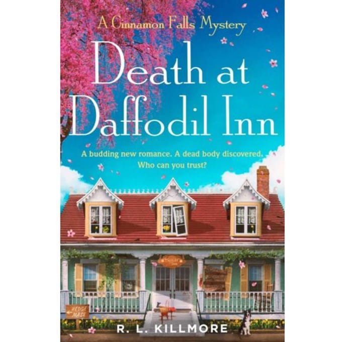 Death At Daffodil Inn - Cinnamon Falls - R. L. Killmore