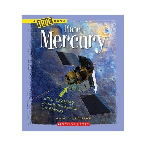 Planet Mercury (A True Book: Space) - Ann O. Squire