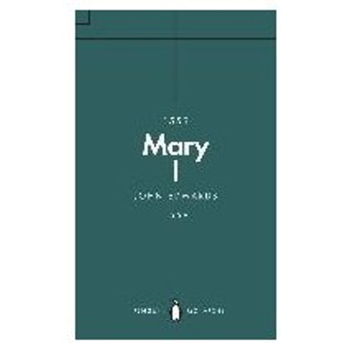Mary I (Penguin Monarchs) - John Edwards