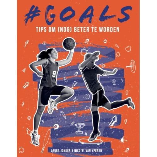 #goals Tips Om (Nog) Beter Te Worden - Laura Jonker