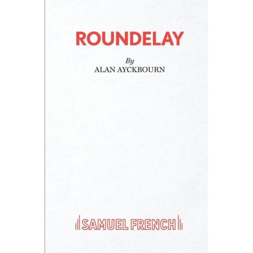 Roundelay - Ayckbourn, Alan