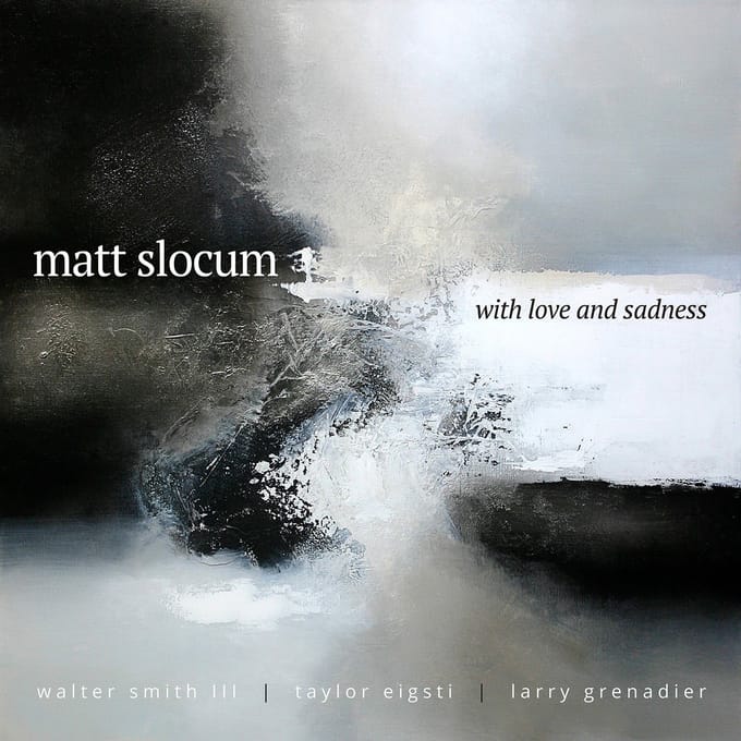 Matt Slocum & Larry Grenadier - With Love And Sadness (CD)
