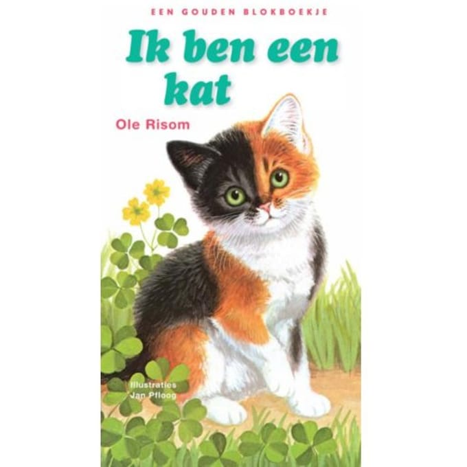 Ik Ben Een Kat - Een Gouden Blokboekje - Ole Risom