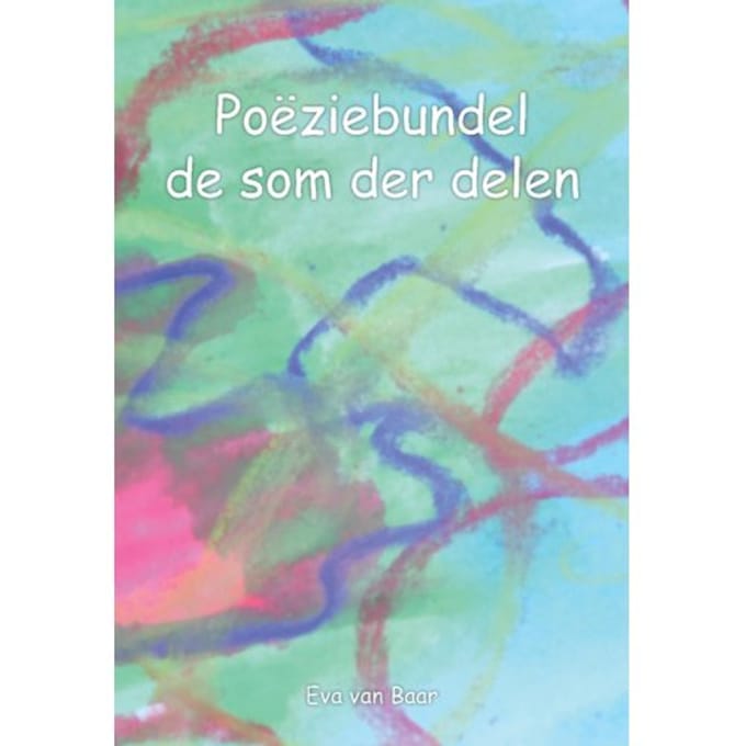 Poeziebundel De Som Der Delen - Eva van Baar