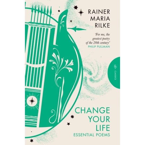 Change Your Life - Pushkin Press Deluxe Classic - Rainer Maria Rilke