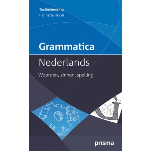 Grammatica Nederlands - Prisma Taalbeheersing - Henriëtte Houët