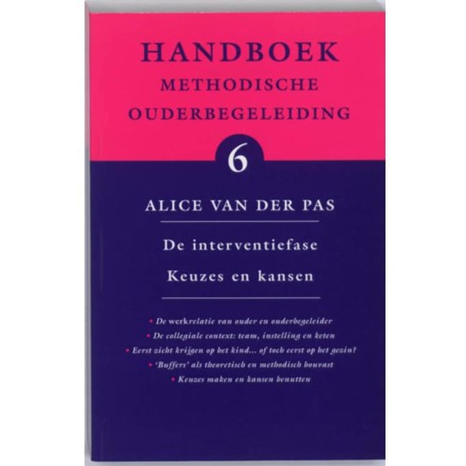 De Interventiefase / Keuzes En Kansen - Handboek Methodische Ouderbegeleiding - A. van der Pas