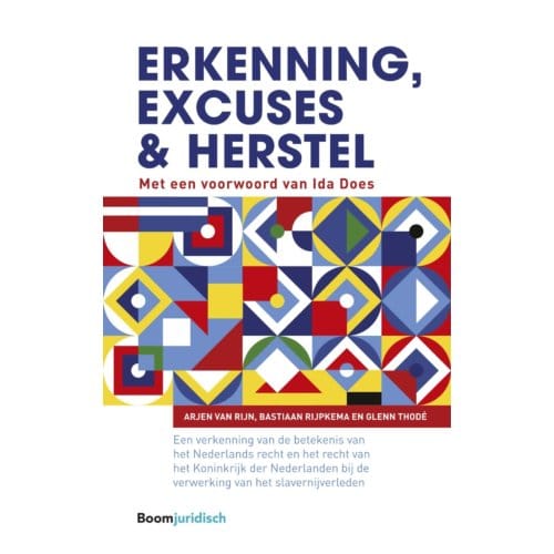 Erkenning, Excuses En Herstel - Arjen van Rijn
