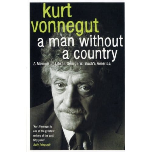 A Man Without A Country - Kurt Vonnegut