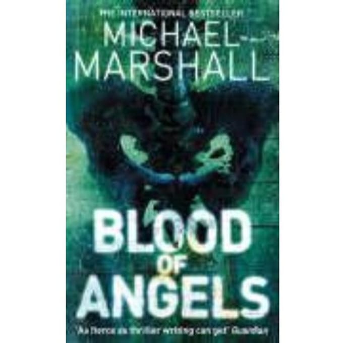 Blood Of Angels - Michael Marshall