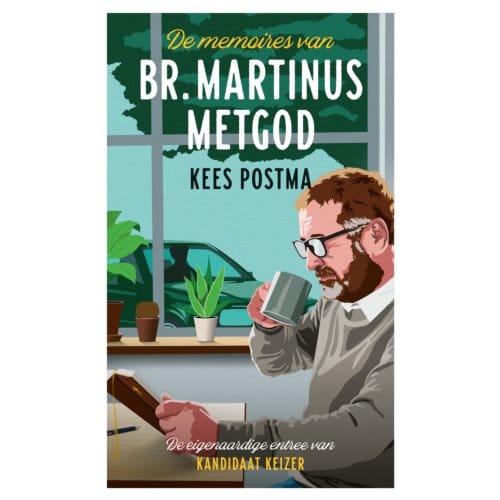 De Memoires Van Br. Martinus Metgod - Kees Postma
