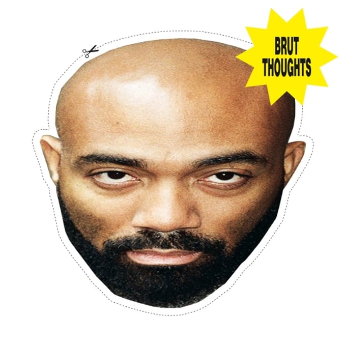 Brut Thoughts