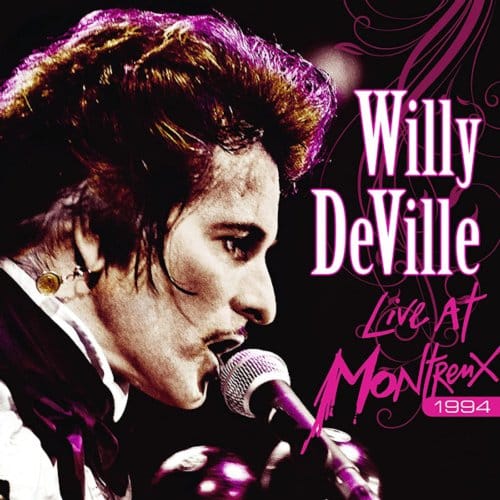 Live At Montreux 1994 - Willy Deville