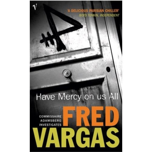 Have Mercy On Us All - Commissaire Adamsberg - Fred Vargas