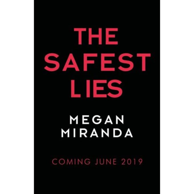 The Safest Lies - Megan Miranda