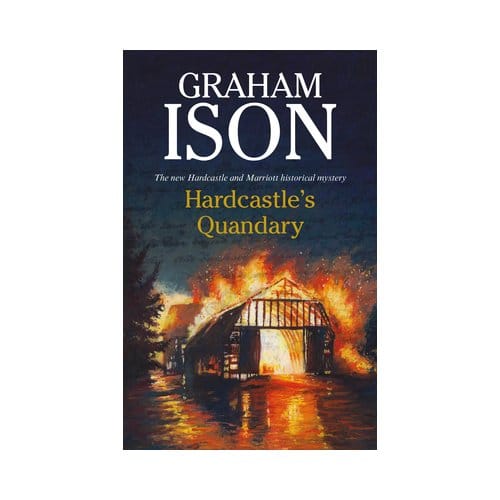 Hardcastle's Quandary - A Hardcastle & Marriott Historical Mystery - Graham Ison