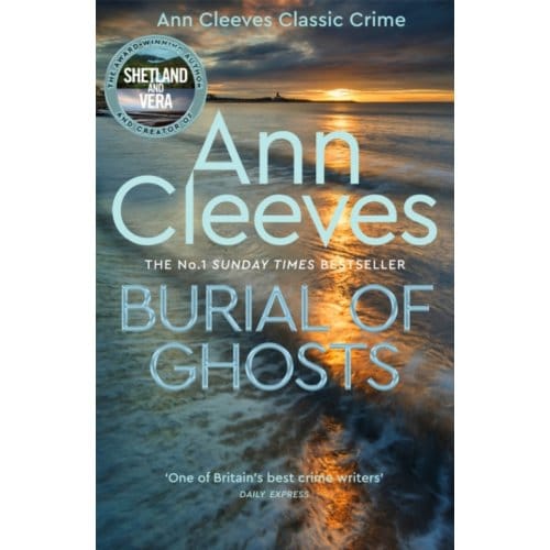 Burial Of Ghosts - Ann Cleeves