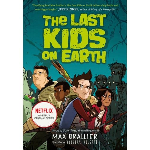 The Last Kids On Earth - The Last Kids On Earth - Max Brallier