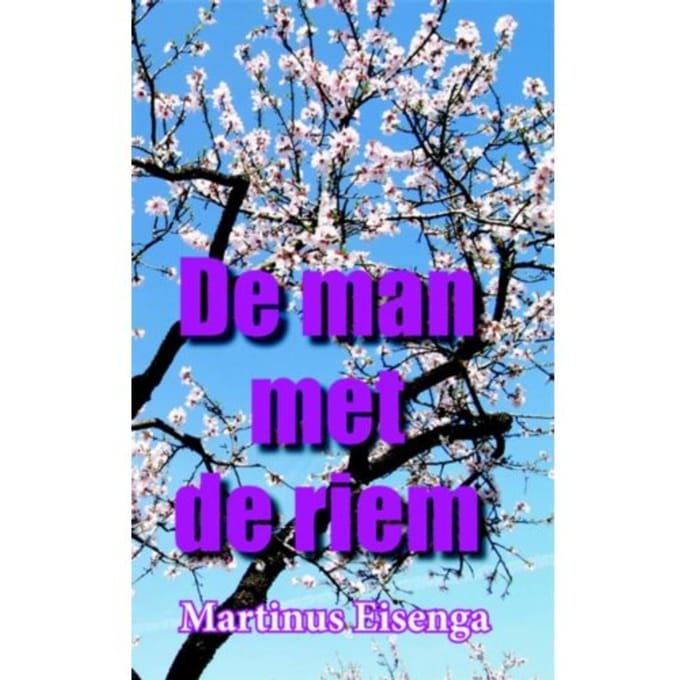 De Man Met De Riem - Martinus Eisenga