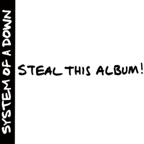 Steal This Album! - System Of A Down
