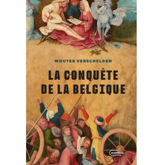 La Conquête De La Belgique - Wouter Verschelden