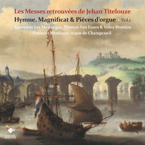 Ensemble Les Meslanges, Thomas Van Essen & Volny Hostiou - Les Messes Retrouve'es De Jehan Titelouze (CD)