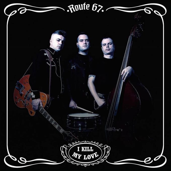 Route 67 - I Kill My Love (CD)