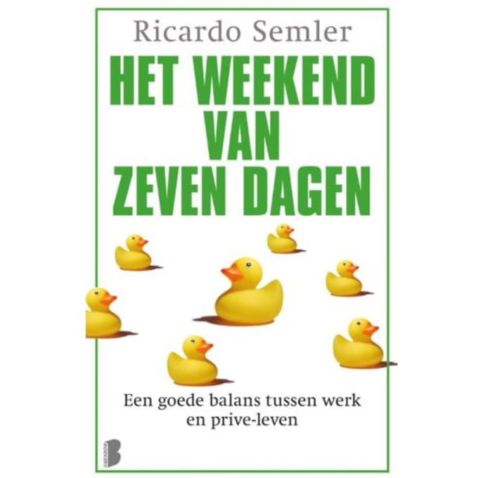 Het Weekend Van Zeven Dagen - Ricardo Semler