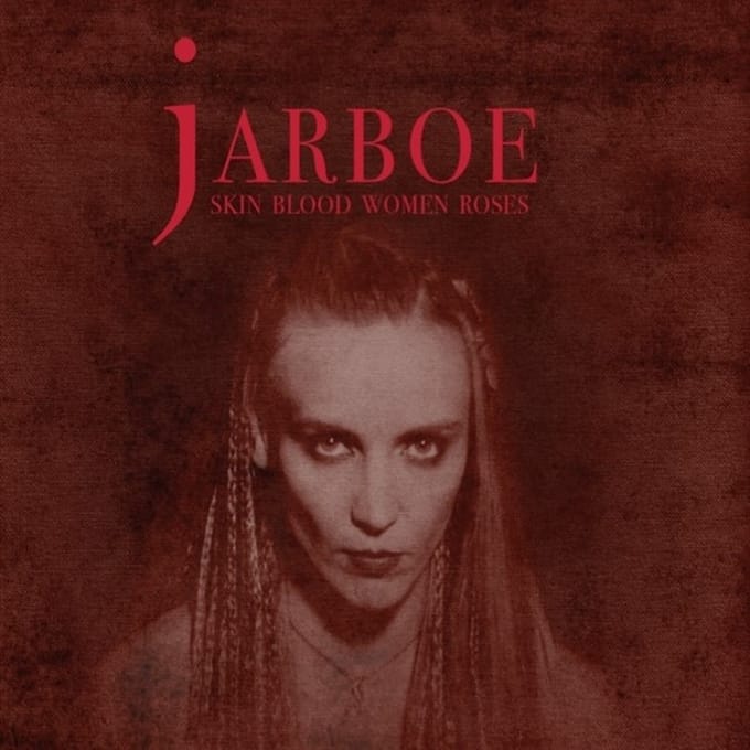 Jarboe - Skin Blood Women Roses (CD) (Remastered)