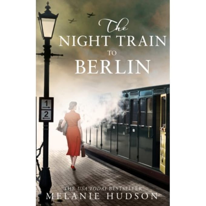 The Night Train To Berlin - Melanie Hudson