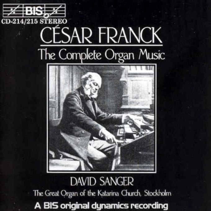 David Sanger - Franck: The Complete Organ Music | Six Piece (2 CD)